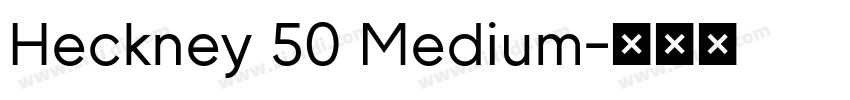 Heckney 50 Medium字体转换